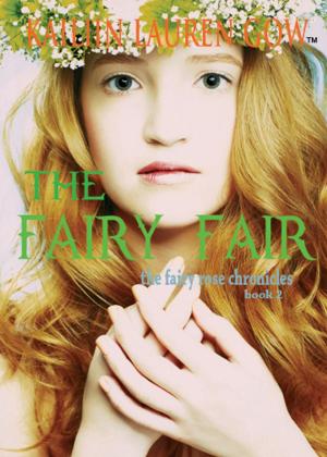 Book cover of The Fairy Fair (The Fairy Rose Chronicles #2)