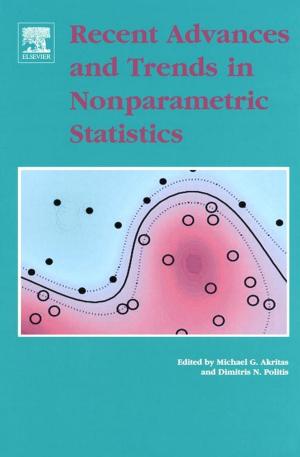Cover of the book Recent Advances and Trends in Nonparametric Statistics by Marc Williams, Ph.D., FAAAAI, Gunda Reddy, Ph.D., D.A.B.T., Michael Quinn, Ph.D, Mark S Johnson, Ph.D., D.A.B.T.