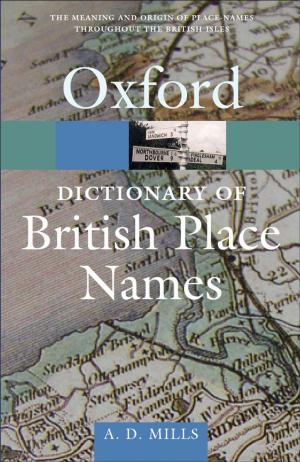 Cover of the book A Dictionary of British Place-Names by Ronny Patz, Klaus H. Goetz