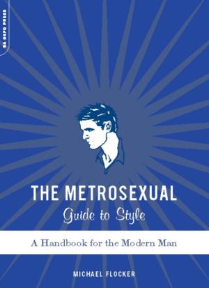 Cover of the book The Metrosexual Guide To Style by Gerald Shea