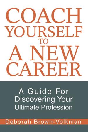Cover of the book Coach Yourself to a New Career by Ebiye Lavonne Garmel-Urumedji