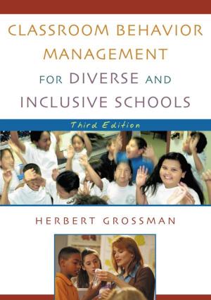 Cover of the book Classroom Behavior Management for Diverse and Inclusive Schools by James A. Sheppard, David J. Dunford, Major General Michael Lehnert, Khuram Iqbal