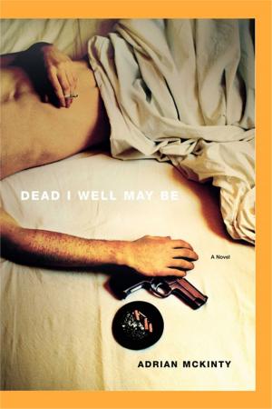 Cover of the book Dead I Well May Be by Heather Rogers