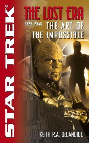 Book cover of The Star Trek: The Lost era: 2328-2346: The Art of the Impossible