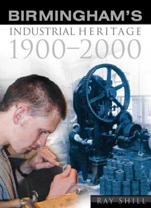 Cover of the book Birmingham's Industrial Heritage by Geoffrey Fletcher, Dan Cruickshank