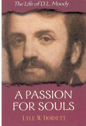 Cover of the book A Passion for Souls by Paul Benware