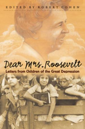 Cover of the book Dear Mrs. Roosevelt by John C. Inscoe, Gordon B. McKinney