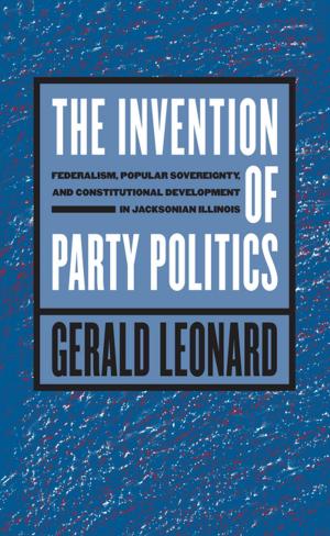 Cover of the book The Invention of Party Politics by Gina M. Martino