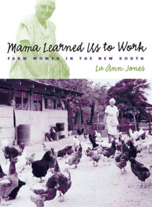 Cover of the book Mama Learned Us to Work by Paul Foos