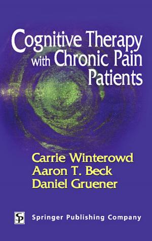 Cover of the book Cognitive Therapy with Chronic Pain Patients by Pedram Argani, MD, Ashley Cimino-Mathews, MD