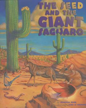 Book cover of The Seed &amp; the Giant Saguaro