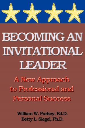 bigCover of the book Becoming an Invitational Leader: A New Approach to Professional and Personal Success by 