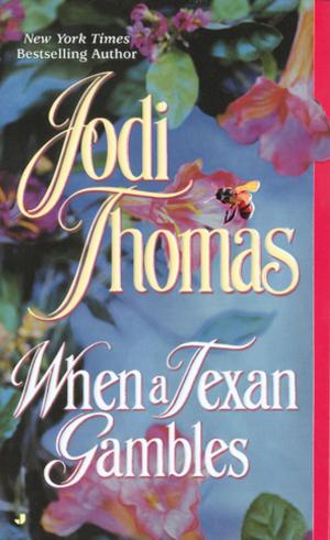 Cover of the book When a Texan Gambles by Sarah Smiley