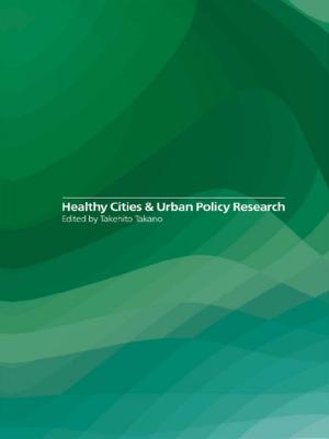 Cover of the book Healthy Cities and Urban Policy Research by Pranee Liamputtong Rice, Lenore Manderson
