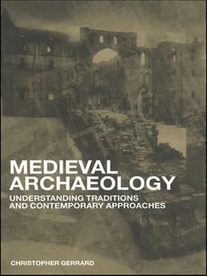 Cover of the book Medieval Archaeology by Graham J. Towl, Tammi Walker