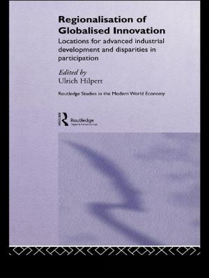 Cover of the book Regionalisation of Globalised Innovation by Carolyn D'Cruz