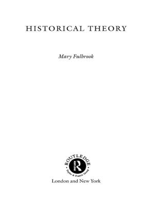 Cover of the book Historical Theory by Alain Ferrand, Luiggino Torrigiani, Andreu Camps i Povill