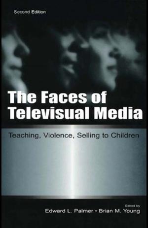 Cover of the book The Faces of Televisual Media by Stanley E Flink