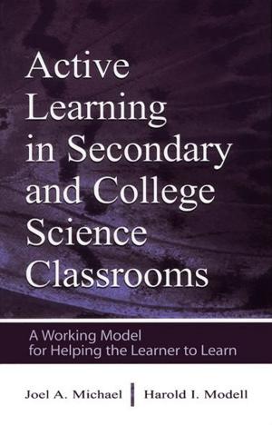 Cover of the book Active Learning in Secondary and College Science Classrooms by David O'Mahony, Ray Geary, Kieran McEvoy, John Morison