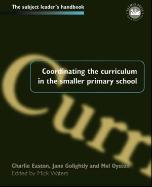 Cover of the book Coordinating the Curriculum in the Smaller Primary School by Christian Goodwillie