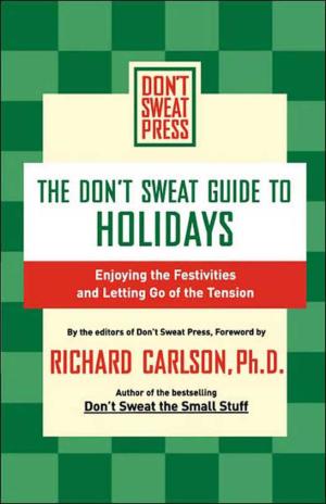 Cover of the book The Don't Sweat Guide to Holidays by Ed Schultz