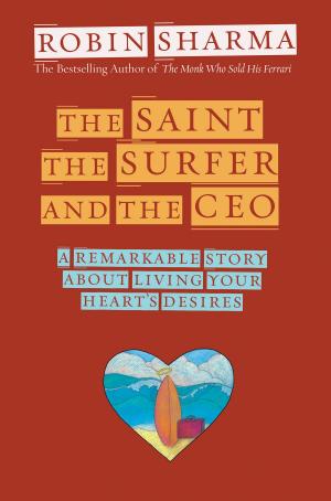 Cover of the book The Saint, the Surfer, and the CEO by Darren R. Weissman, Dr.