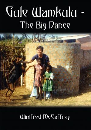 Cover of the book Gule Wamkulu - the Big Dance by Diane Newman-LeGrant