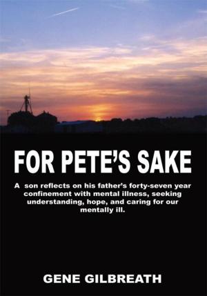 Cover of the book For Pete's Sake by Gerald Irwin MD