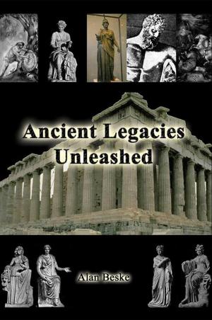 Cover of the book Ancient Legacies Unleashed by Eric Shaw Quinn