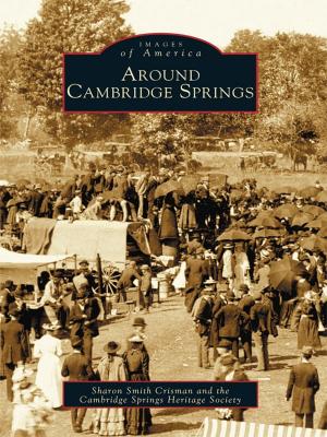 Cover of the book Around Cambridge Springs by Tony Baker