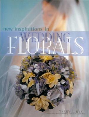 Cover of the book New Inspirations in Wedding Florals by E. J. Dingwall