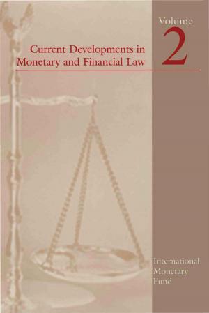 Cover of the book Current Developments in Monetary and Financial Law, Vol. 2 by Louis Mr. Dicks-Mireaux