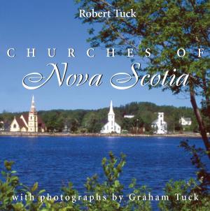 Cover of the book Churches of Nova Scotia by Louise Dupré