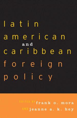 Cover of the book Latin American and Caribbean Foreign Policy by Declan Fahy