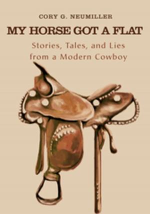 Cover of the book My Horse Got a Flat by Warren J. Hahn