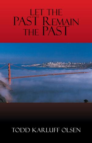 Cover of the book Let the Past Remain the Past by Eric James