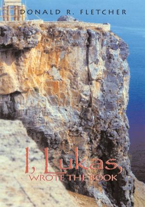 Cover of the book I, Lukas, Wrote the Book by R.S. Morrison