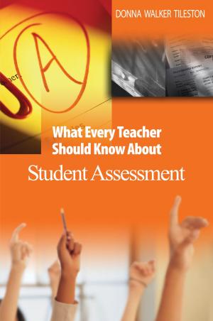 Cover of the book What Every Teacher Should Know About Student Assessment by Mr Alan Pritchard