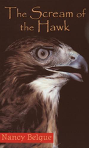 Cover of The Scream of the Hawk by Nancy Belgue, Orca Book Publishers