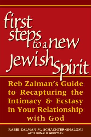 Cover of the book First Steps to a New Jewish Spirit by Rabbi Zalman Schachter-Shalomi