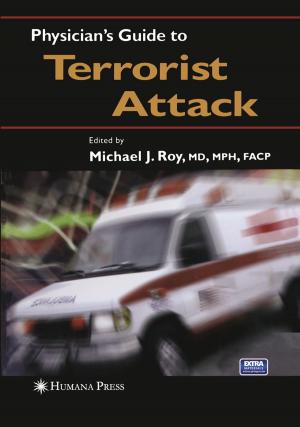 Cover of the book Physician’s Guide to Terrorist Attack by Michael H. Repacholi, Deirdre A. Benwell