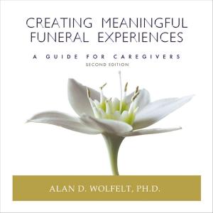 Cover of the book Creating Meaningful Funeral Experiences by Greg Yoder