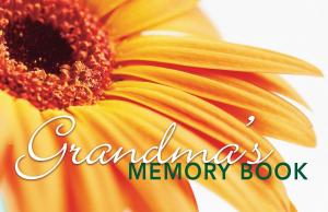 Cover of the book Grandmas Memory Book by Rev. Larry J. Peacock