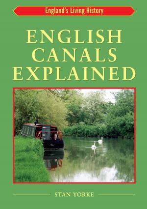 Cover of the book English Canals Explained by Trevor Yorke
