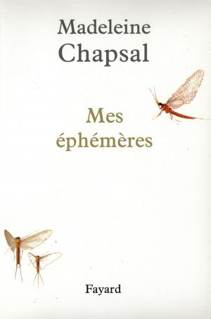 Cover of the book Mes éphémères by Madeleine Chapsal