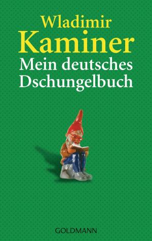 Cover of the book Mein deutsches Dschungelbuch by Neal Stephenson