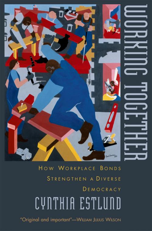 Cover of the book Working Together by Cynthia Estlund, Oxford University Press