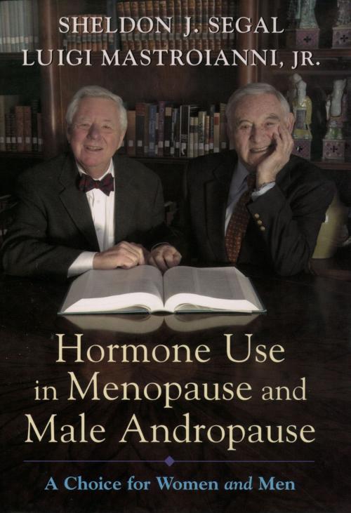 Cover of the book Hormone Use in Menopause and Male Andropause by Sheldon J. Segal, Luigi Mastroianni, Jr., Oxford University Press