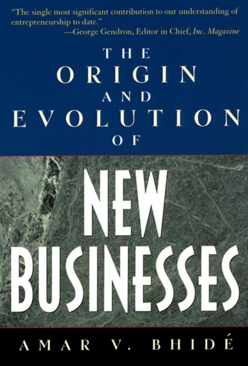 Cover of the book The Origin and Evolution of New Businesses by Amar V. Bhide, Oxford University Press