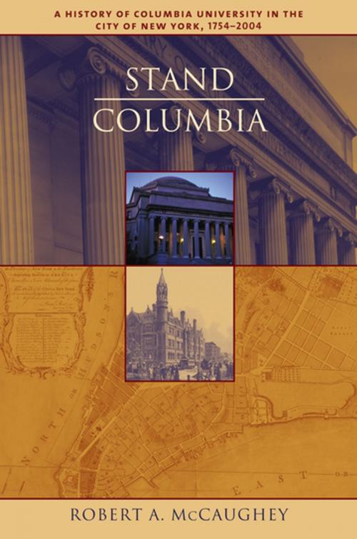 Cover of the book Stand, Columbia by Robert McCaughey, Columbia University Press